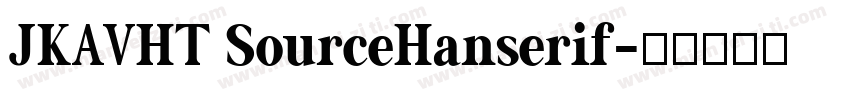 JKAVHT SourceHanserif字体转换
